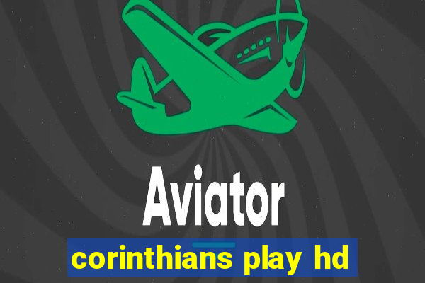 corinthians play hd